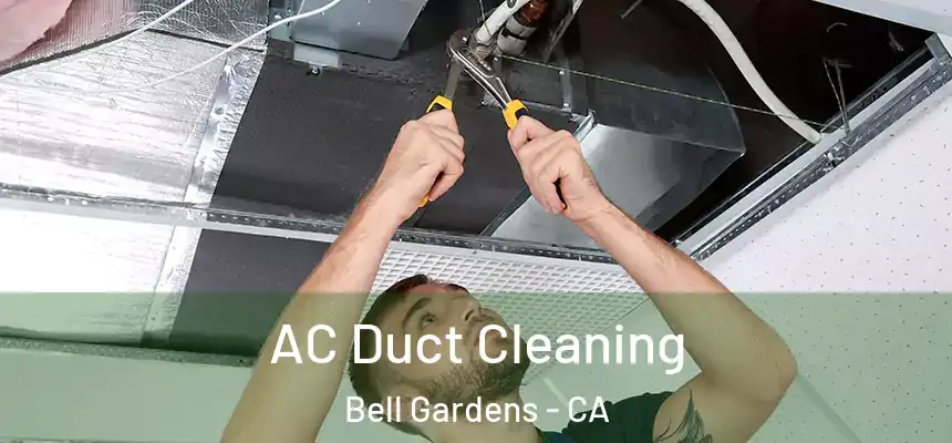  AC Duct Cleaning Bell Gardens - CA