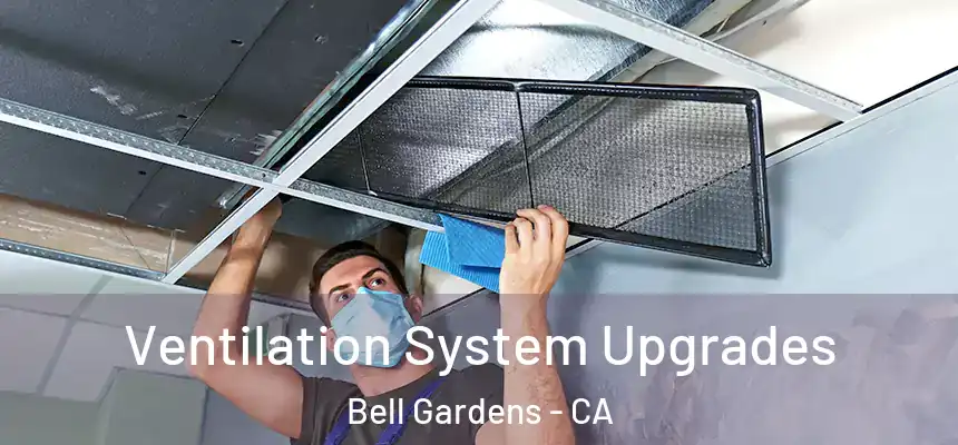  Ventilation System Upgrades Bell Gardens - CA